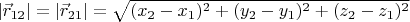 $\left|\vec r_{12}\right|=\left|\vec r_{21}\right|=\sqrt{(x_2-x_1)^2+(y_2-y_1)^2+(z_2-z_1)^2}$