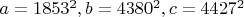 $a=1853^2,b=4380^2,c=4427^2$