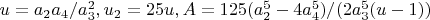 $u=a_2 a_4/a_3^2, u_2=25 u, A=125 (a_2^5-4 a_4^5)/(2 a_3^5 (u-1))$