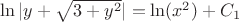 $\ln|y + \sqrt{3 + y^2}| = \ln(x^2) + C_1$