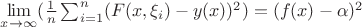$\underset{x\rightarrow \infty }{\lim}(\frac{1}{n}\sum_{i=1}^{n}(F(x,\xi_i)-y(x))^2)=(f(x)-\alpha)^2$