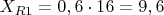 $X_{R 1}=0,6\cdot 16=9,6$