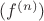 $(f^{(n)})$