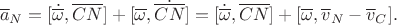 $$\overline a_N=[\dot{\overline\omega},\overline{CN}]+[\overline\omega,\dot{\overline{CN}}]=[\dot{\overline\omega},\overline{CN}]+[\overline\omega,\overline v_N-\overline v_C].$$