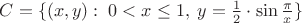 $C = \{(x, y):\; 0 < x \leq 1,\;y=\frac{1}{2}\cdot\sin {\frac{\pi}{x}}\}$ $C = \{(x, y):\; 0 < x \leq 1,\;y=\frac{1}{2}\cdot\sin {\frac{\pi}{x}}\}$