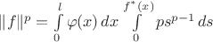 $\|f\|^p = \int\limits_0^l \varphi(x)\,dx\int\limits_0^{f^\ast(x)}ps^{p-1}\,ds$