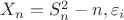 $X_n=S_n^2-n,  \varepsilon_i $