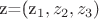 z=(z_1,z_2,z_3)