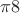 $$\pi8$$