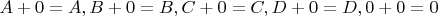 $A+0=A,B+0=B,C+0=C,D+0=D, 0+0=0$
