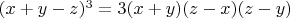 $(x+y-z)^3=3(x+y)(z-x)(z-y)$