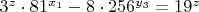 $3^z \cdot 81^{x_1} - 8 \cdot 256^{y_3} = 19^z$