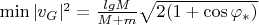$\min |v_G|^2 = \frac{lgM}{M+m} \sqrt{2(1+\cos \varphi_*)}$