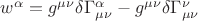 $w^\alpha=g^{\mu\nu} \delta \Gamma_{\mu\nu}^\alpha-g^{\mu\nu} \delta \Gamma_{\mu\nu}^\nu $