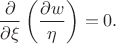 $$
\frac{\partial}{\partial \xi}\left(\frac{\partial w}{\patial \eta}\right)=0.
$$