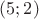 $(5;2)$