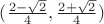 $(\frac{2-\sqrt{2}}{4},\frac{2+\sqrt{2}}{4})$