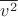 $\overline{v^2}$