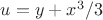 $u=y+x^3\slash 3$