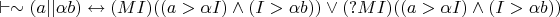 $\vdash \sim(a ||\alpha b) \leftrightarrow (M I)((a>\alpha I) \wedge (I>\alpha b)) \vee (?M I)((a>\alpha I) \wedge (I>\alpha b))$