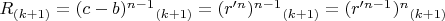 $R_{(k+1)} = (c-b)^{n-1}$$_{(k+1)} = (r'^n)^{n-1}$$_{(k+1)} = (r'^{n-1})^n$$_{(k+1)}$