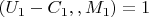 $(U_1- C_1, ,M_1) = 1$