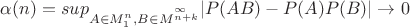 $\alpha(n)=sup_{A \in M^n_1,B \in M^{^{\infty}_{n+k}}} {|P(AB)-P(A)P(B)|} \to 0$