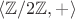 $\langle\mathbb Z/2\mathbb Z,+\rangle$
