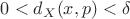 $0<d_X(x,p)<\delta$