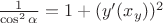 $\frac{1}{\cos^2 \alpha } = 1+(y&rsquo;(x_y))^2$