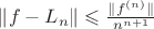 $\|f - L_n\| \leqslant \frac{\|f^{(n)}\|}{n^{n+1}}$