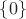 $\left\lbrace 0 \right\rbrace$