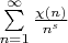 $\sum \limits_{n=1}^{\infty} {\frac{\chi(n)}{n^s}}$