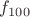 $f_{100}$