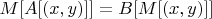 $M[A[(x,y)]]=B[M[(x,y)]]$