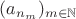 $(a_{n_m})_{m\in\mathbb N}$