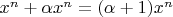 $x^n+\alpha x^n=(\alpha+1) x^n$
