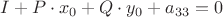 $I + P\cdot x_0 + Q\cdot y_0 + a_{33} = 0$