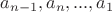 $a_{n-1}, a_n,...,a_1$
