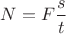 $N=F\dfrac{s}{t}$