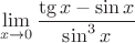 $$\lim\limits_{x\to 0}\dfrac{\tg x - \sin x}{\sin ^3x}$$