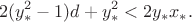 $$
2(y_*^2-1)d+y_*^2<2y_*x_*.
$$ $$
2(y_*^2-1)d+y_*^2<2y_*x_*.
$$