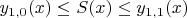 $y_{1,0}(x) \leq S(x) \leq y_{1,1}(x)$