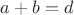 $a+b=d$