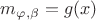 $m_{\varphi,\beta} = g(x)$