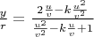 $\frac{y}{r}=\frac{2\frac{u}{v}-k\frac{u^2}{v^2}}{\frac{u^2}{v^2}-k\frac{u}{v}+1}$