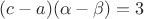 $(c-a)(\alpha-\beta)=3$