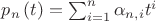 ${{p}_{n}}\left( t \right)=\sum\nolimits_{i=1}^{n}{{{\alpha }_{n,i}}}{{t}^{i}}$ ${{p}_{n}}\left( t \right)=\sum\nolimits_{i=1}^{n}{{{\alpha }_{n,i}}}{{t}^{i}}$