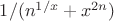 $1/(n^{1/x} +x^{2n})$