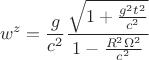 $$w^z = \frac{g}{c^2} \frac{\sqrt{1 + \frac{g^2 t^2}{c^2}}}{1-\frac{R^2 \Omega^2}{c^2}}$$
